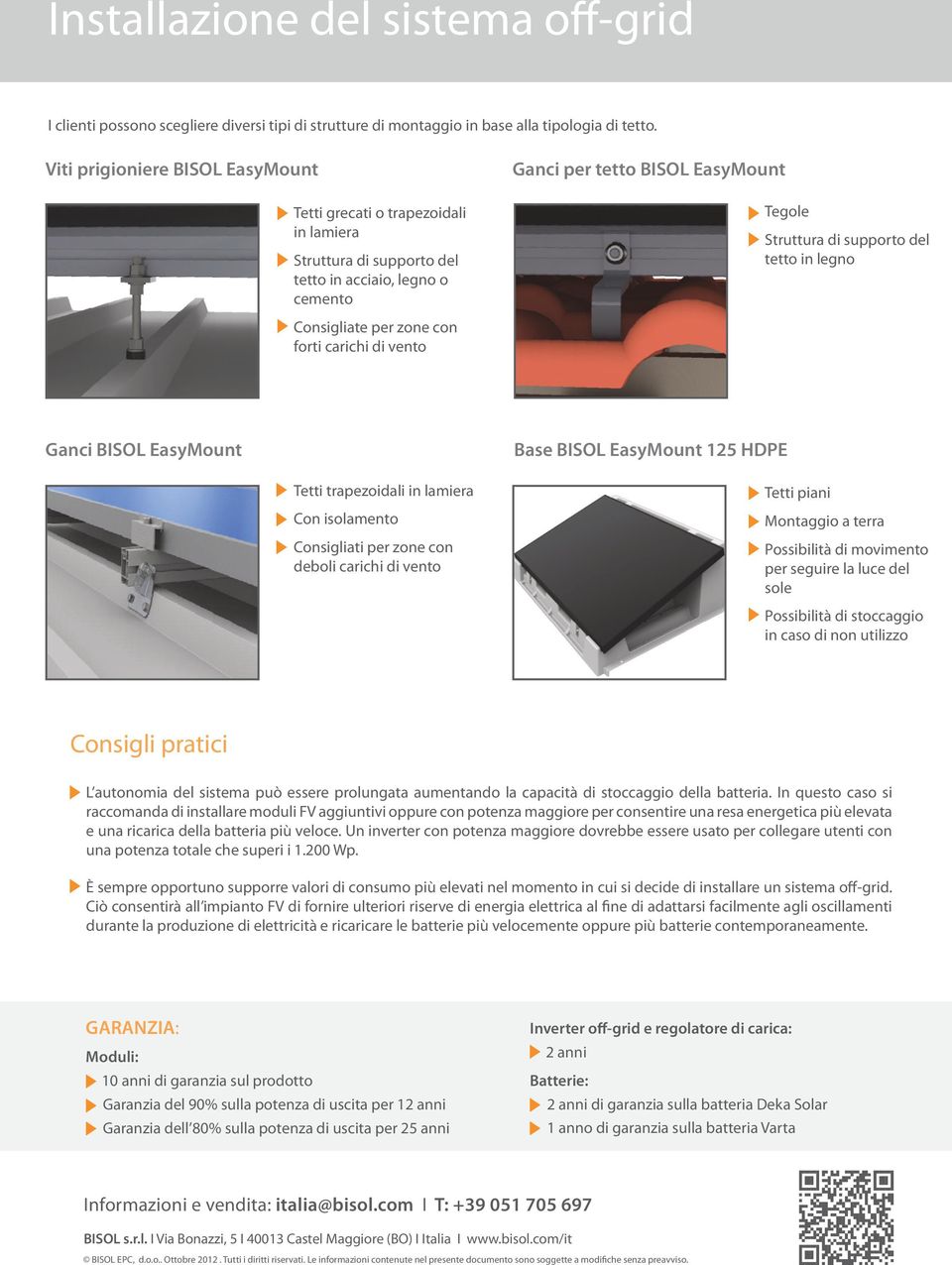 tetto in legno Consigliate per zone con forti carichi di vento Ganci BISOL EasyMount Base BISOL EasyMount 125 HDPE Tetti trapezoidali in lamiera Con isolamento Consigliati per zone con deboli carichi