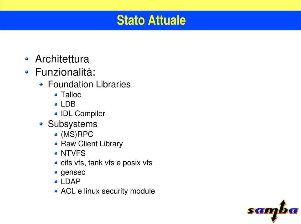 Subsystems (MS)RPC Raw Client Library NTVFS cifs