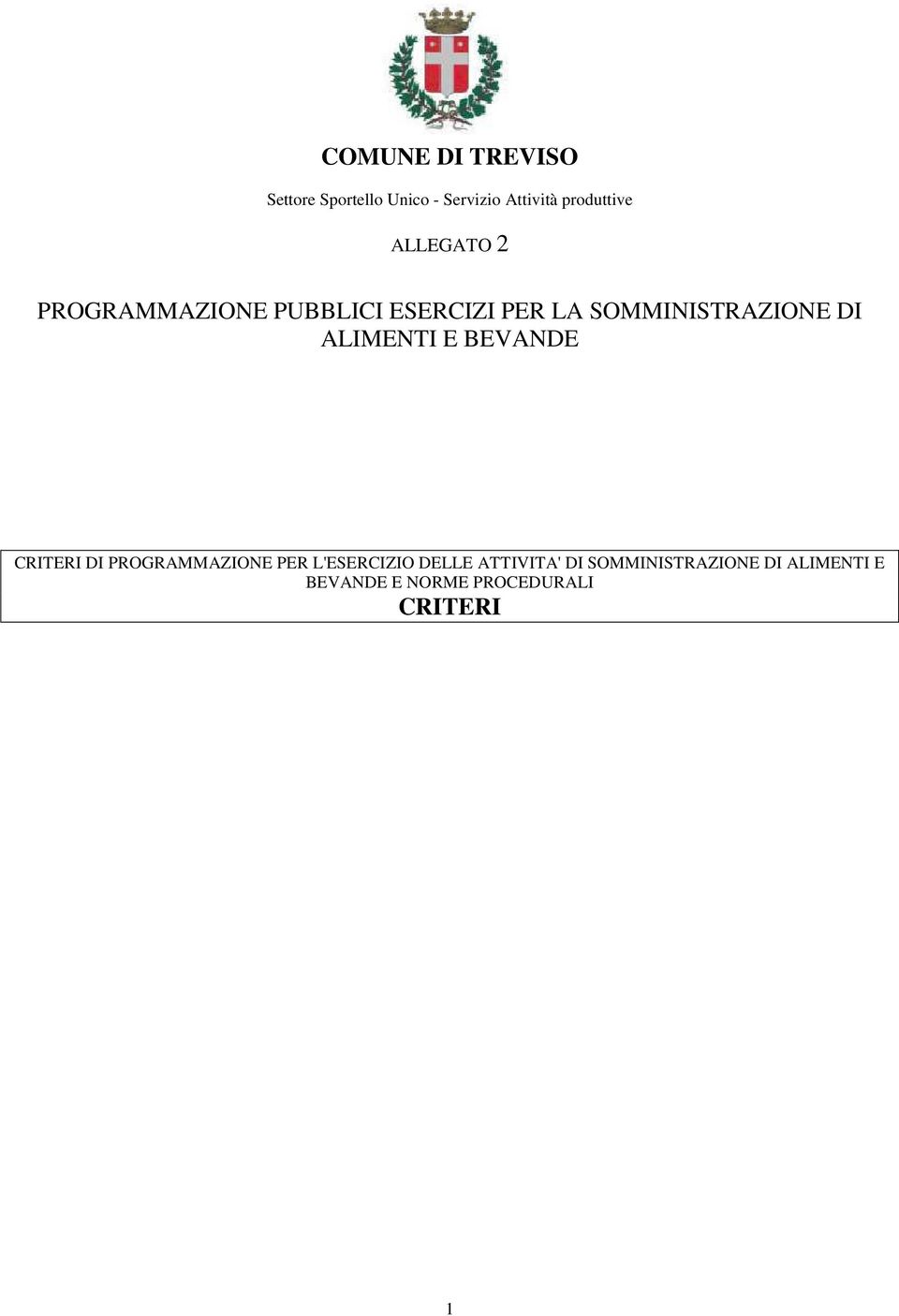 ALIMENTI E BEVANDE CRITERI DI PROGRAMMAZIONE PER L'ESERCIZIO DELLE