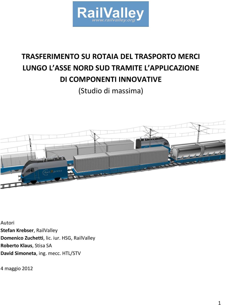 Autori Stefan Krebser, RailValley Domenico Zuchetti, lic. iur.