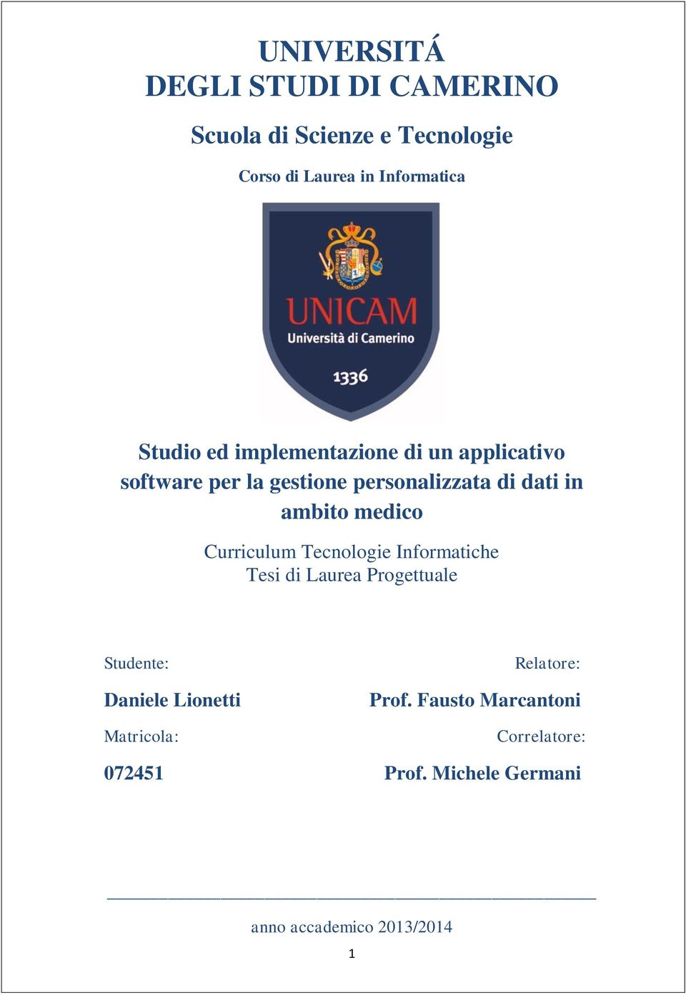 medico Curriculum Tecnologie Informatiche Tesi di Laurea Progettuale Studente: Daniele Lionetti