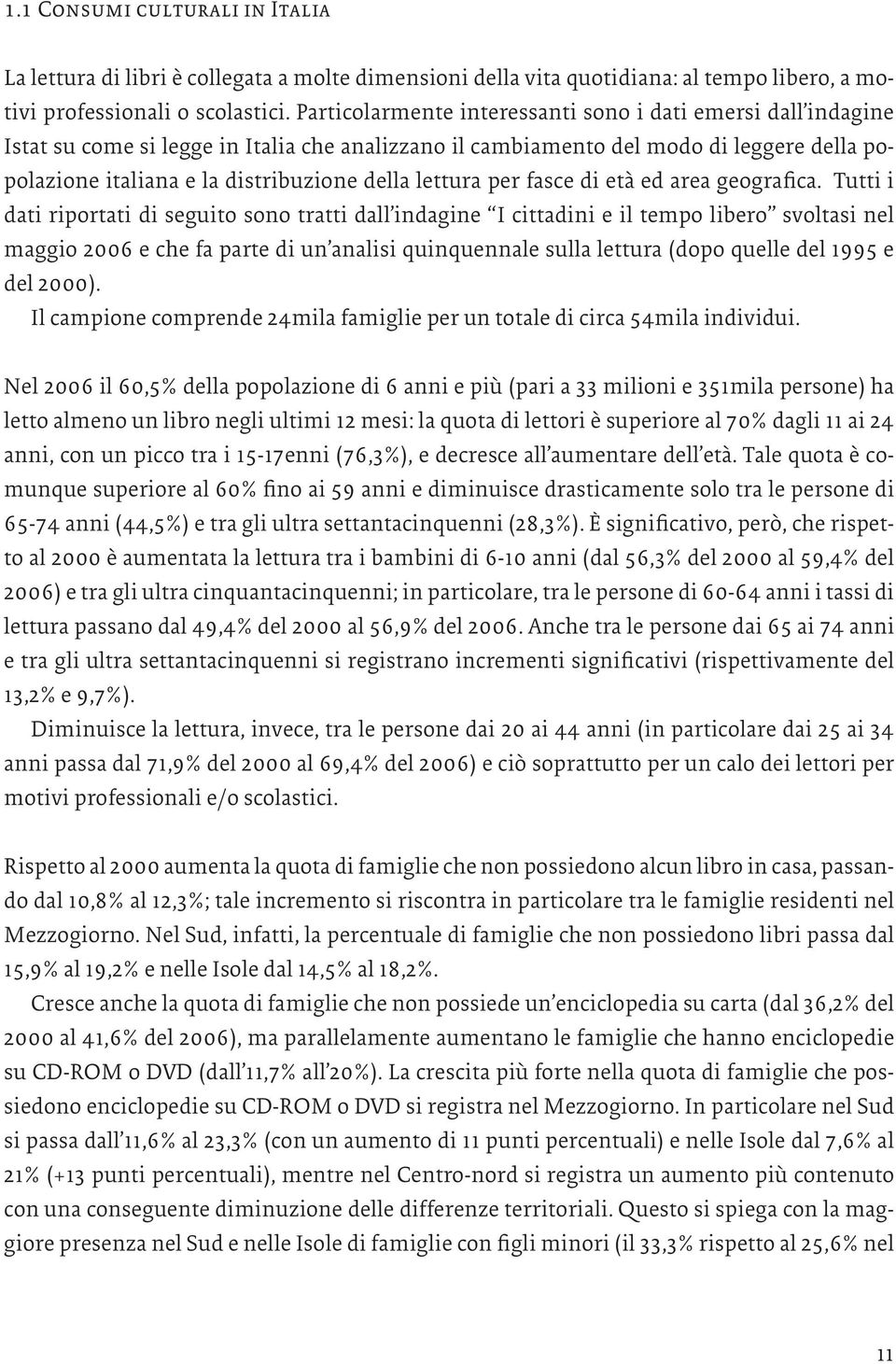 lettura per fasce di età ed area geografica.