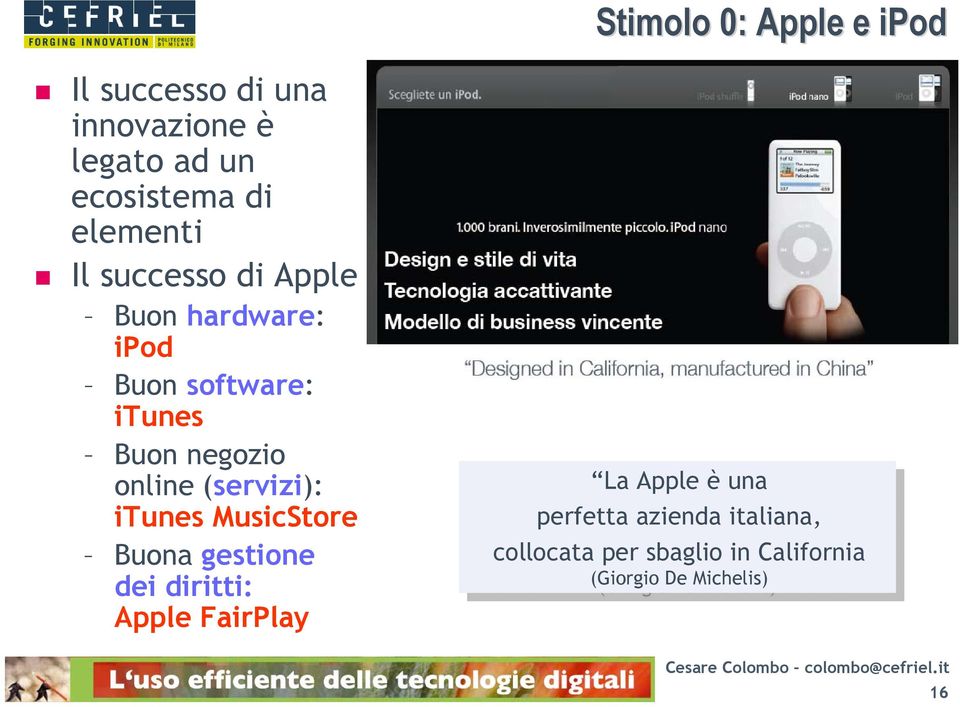 MusicStore Buona gestione dei diritti: Apple FairPlay La La Apple Appleè una una perfetta azienda