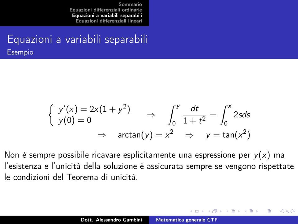 esplicitamente una espressione per y(x) ma l esistenza e l unicità della