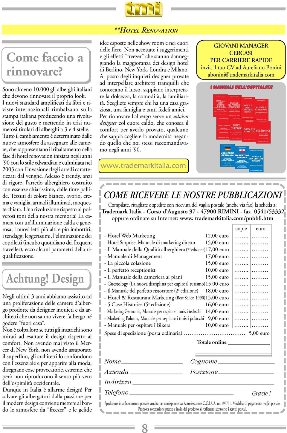 000 gli alberghi italiani che devono rinnovare il proprio look.