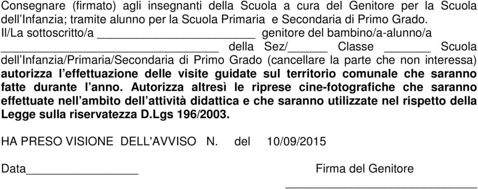 autorizza l effettuazione delle visite guidate sul territorio comunale che saranno fatte durante l anno.