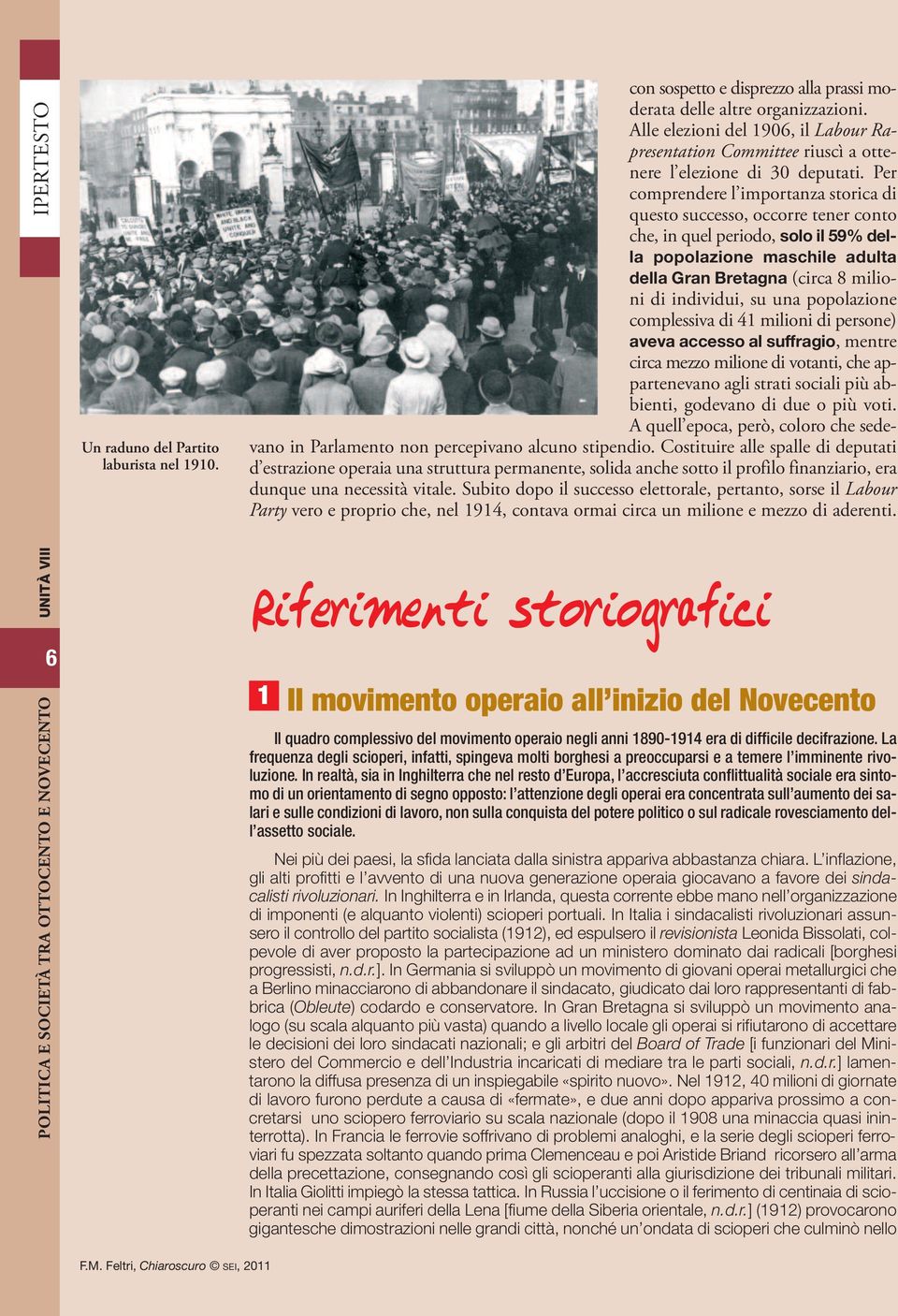 Per comprendere l importanza storica di questo successo, occorre tener conto che, in quel periodo, solo il 59% della popolazione maschile adulta della Gran Bretagna (circa 8 milioni di individui, su