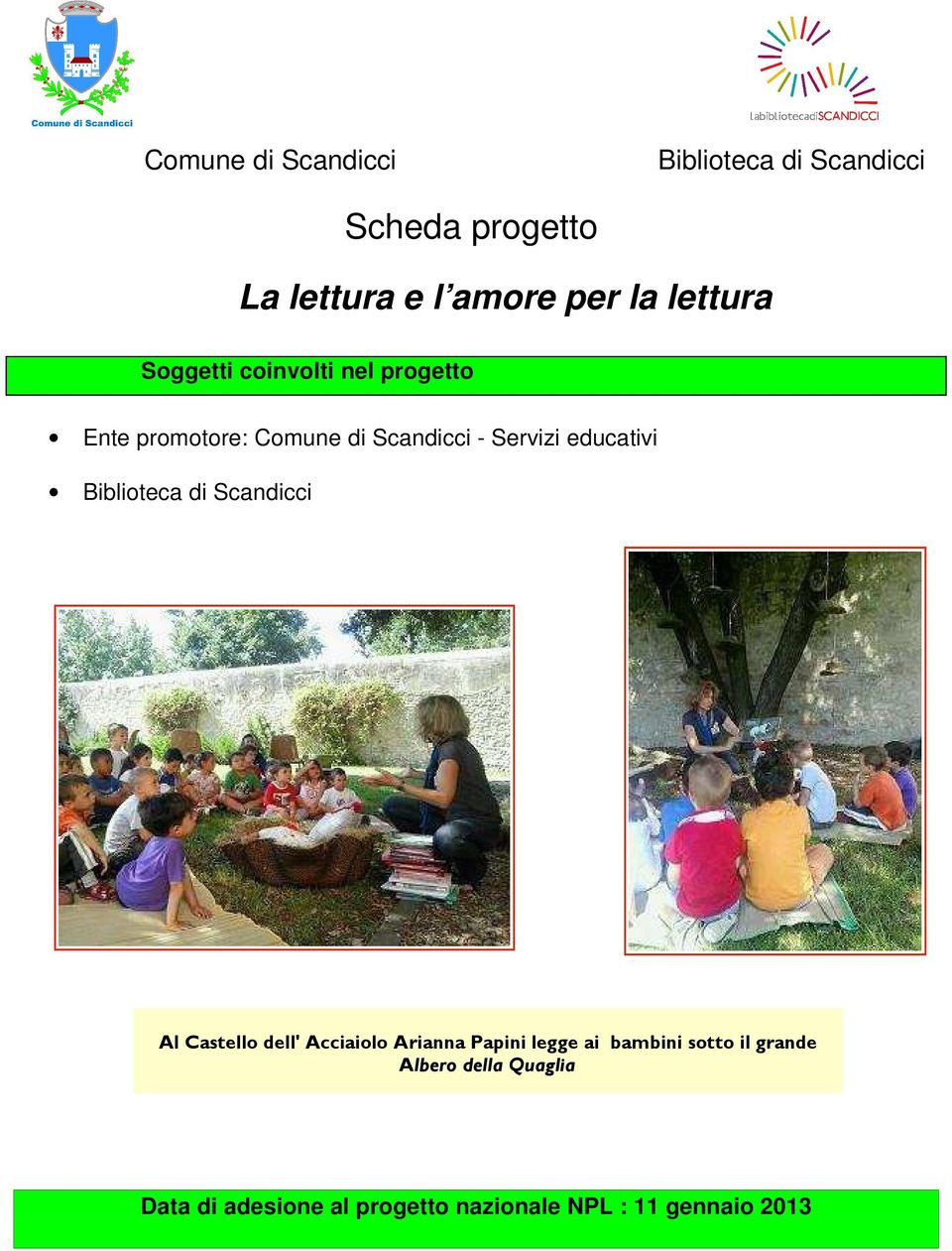 educativi Biblioteca di Scandicci Al Castello dell' Acciaiolo Arianna Papini legge ai