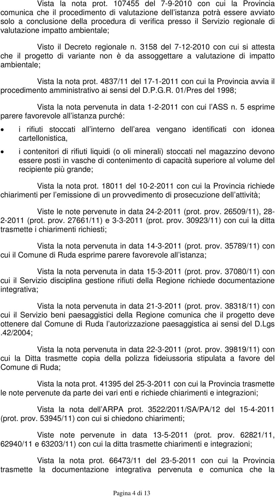 valutazione impatto ambientale; Visto il Decreto regionale n.