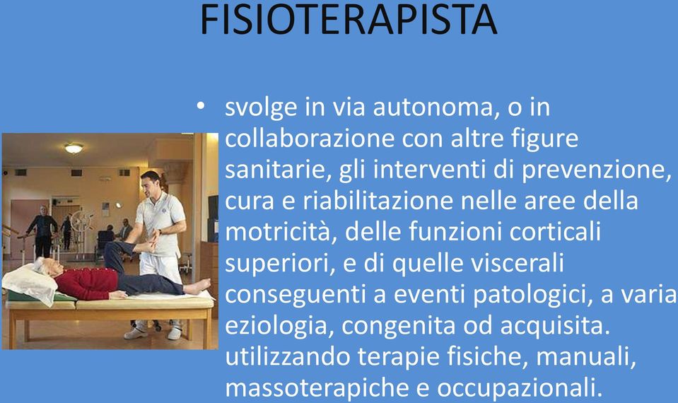 corticali superiori, e di quelle viscerali conseguenti a eventi patologici, a varia