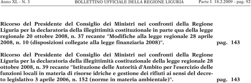 37 recante ''Modifiche alla legge regionale 28 aprile 2008, n. 10 (disposizioni collegate alla legge finanziaria 2008)''. pag.