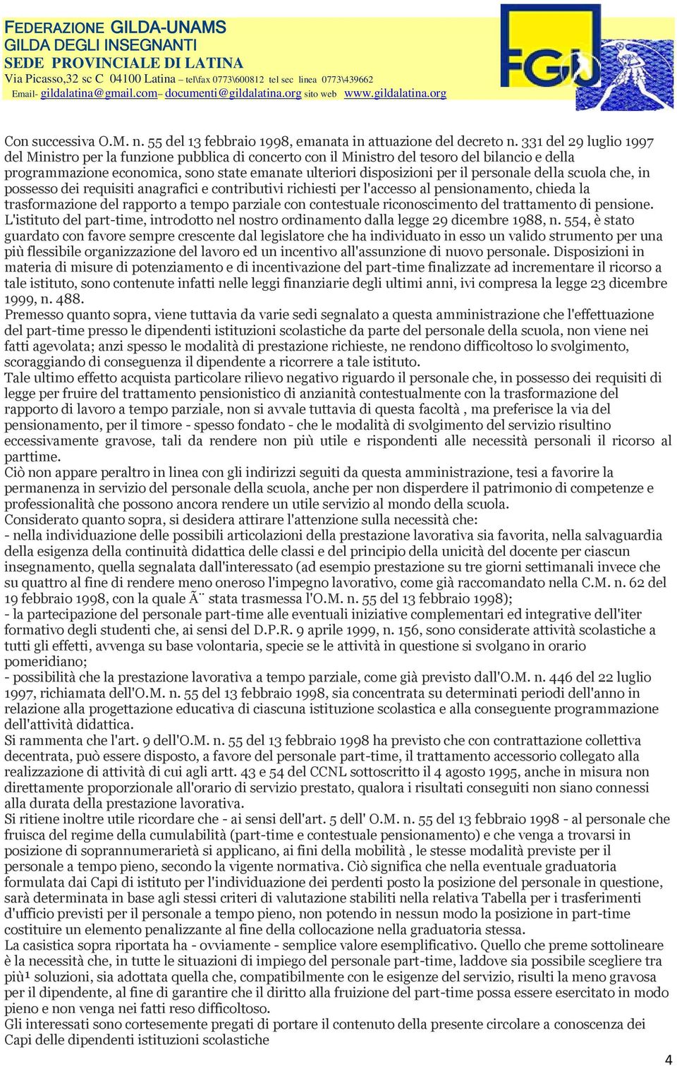 personale della scuola che, in possesso dei requisiti anagrafici e contributivi richiesti per l'accesso al pensionamento, chieda la trasformazione del rapporto a tempo parziale con contestuale