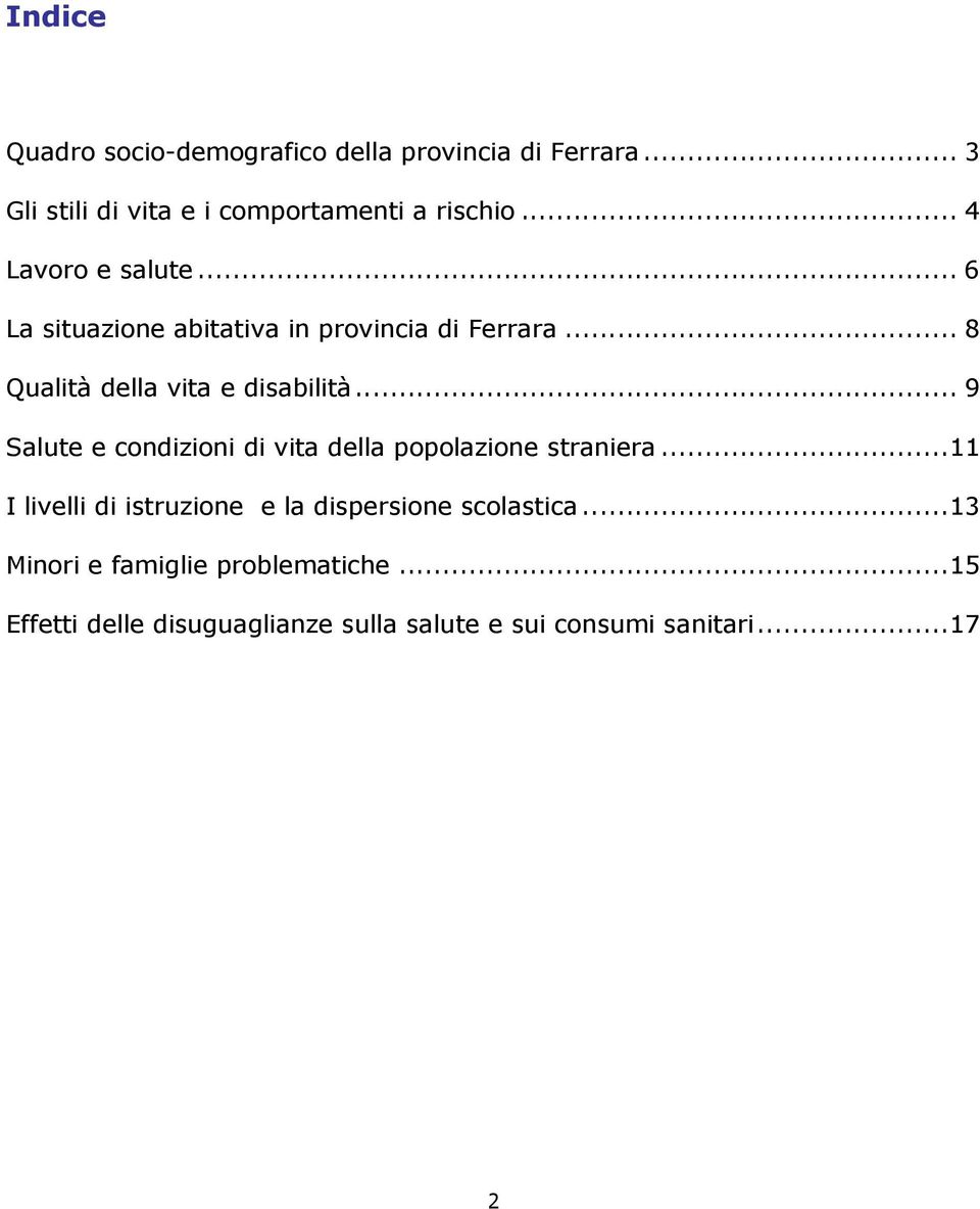 .. 9 Salute e condizioni di vita della popolazione straniera.