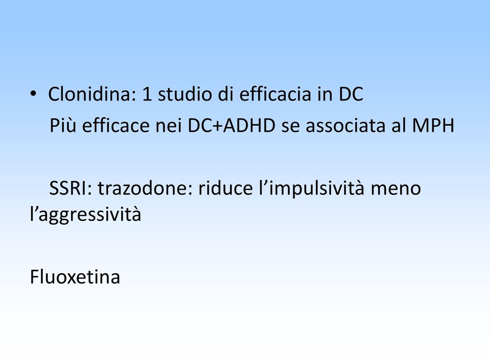 associata al MPH SSRI: trazodone: