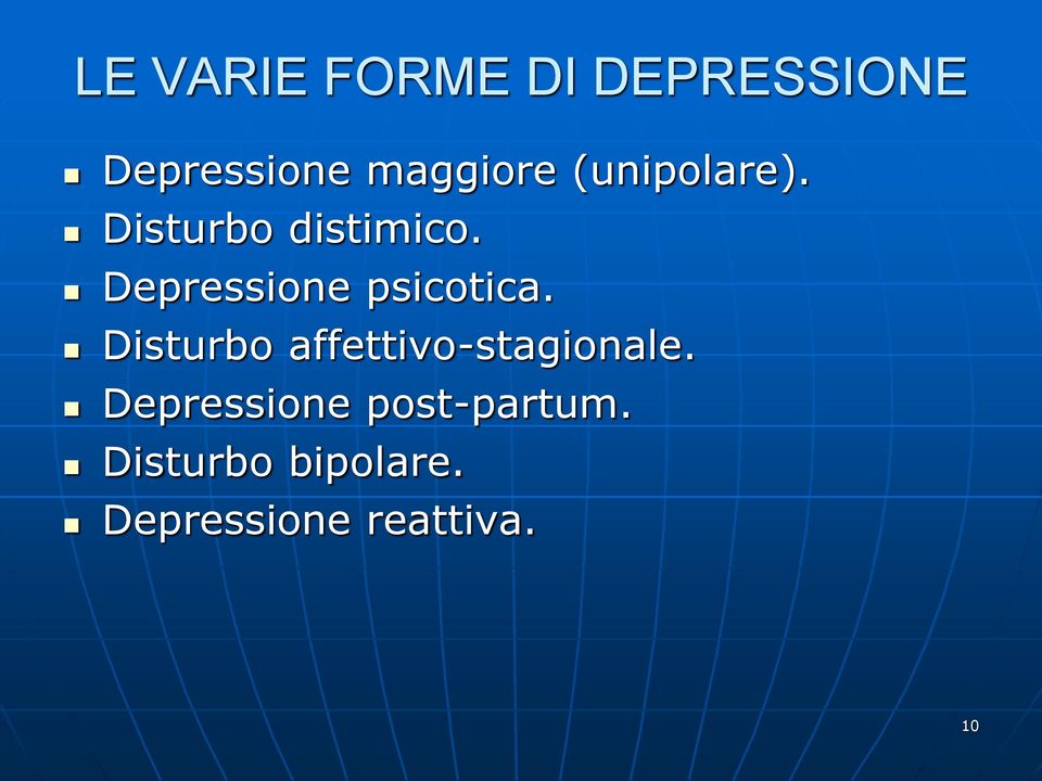 Depressione psicotica.