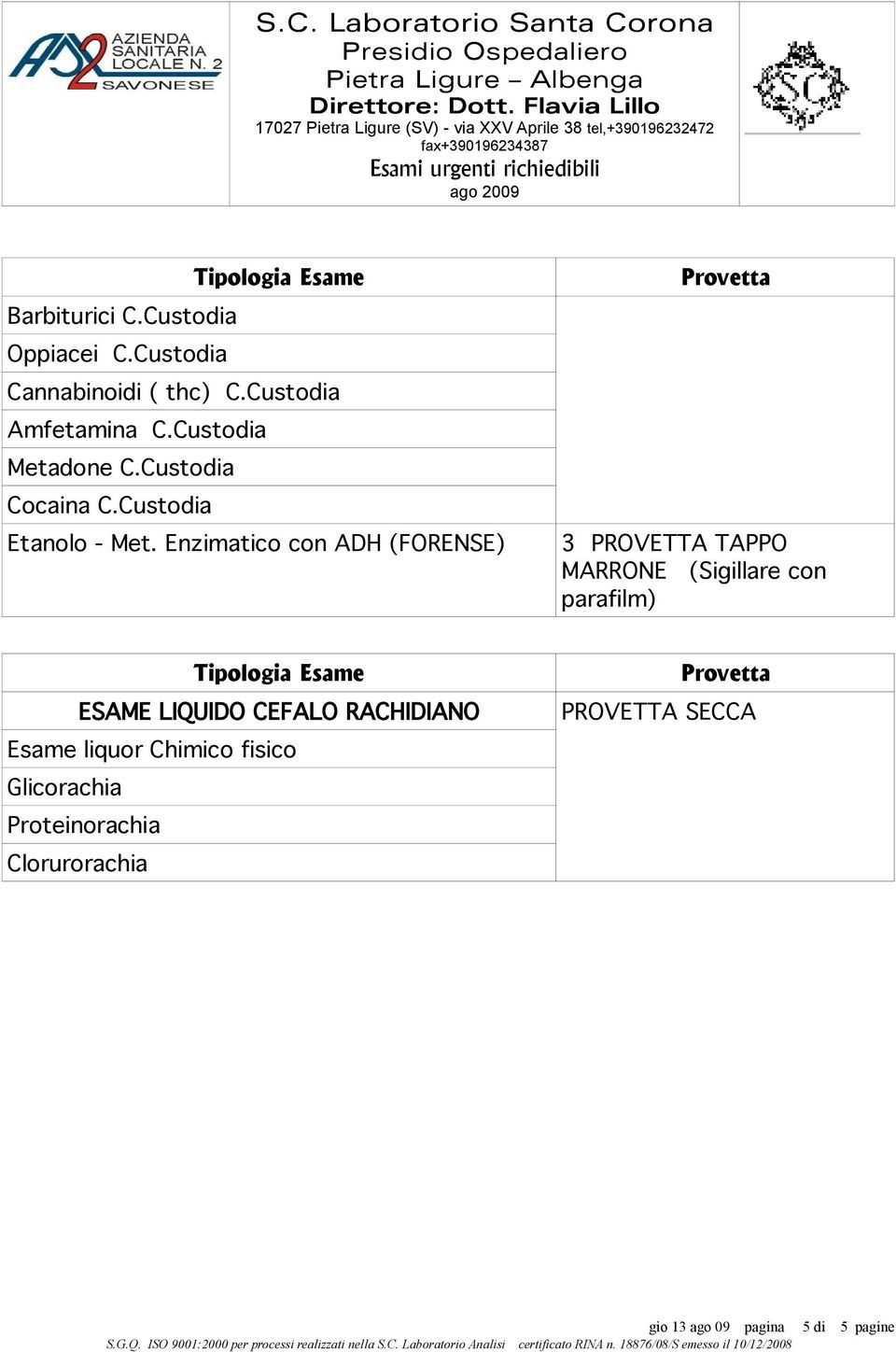 Enzimatico con ADH (FORENSE) 3 PROVETTA TAPPO MARRONE (Sigillare con parafilm) ESAME LIQUIDO