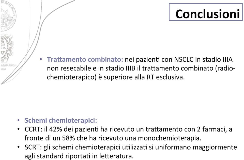 Schemi chemioterapici: CCRT: il 42% dei pazien?