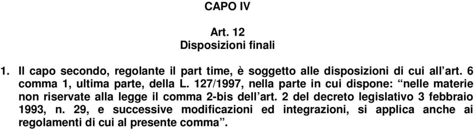 6 comma 1, ultima parte, della L.