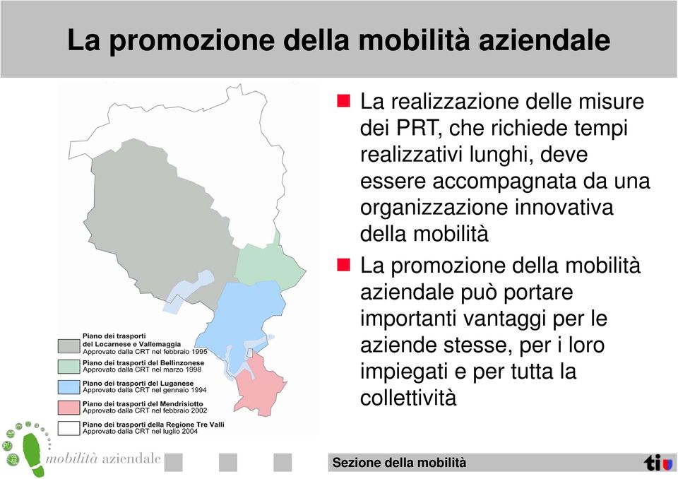 innovativa della mobilità La promozione della mobilità aziendale può portare