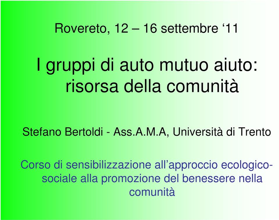 A, Università di Trento Corso di sensibilizzazione all