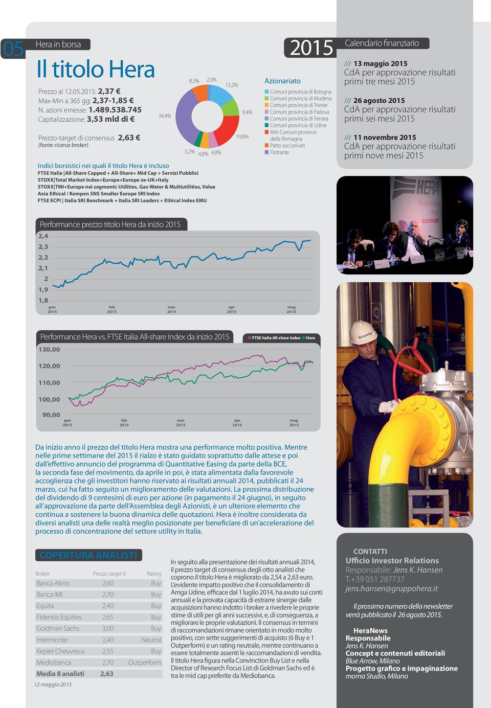 Capped + All-Share+ Mid Cap + Servizi Pubblici STOXX Total Market Index+Europe+Europe ex-uk+italy STOXX TMI+Europe nei segmenti: Utilities, Gas-Water & Multiutilities, Value Axia Ethical / Kempen SNS