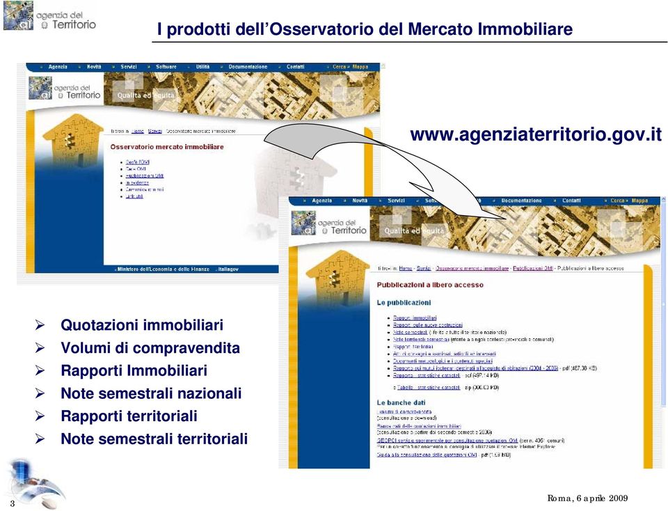 it Quotazioni immobiliari Volumi di compravendita