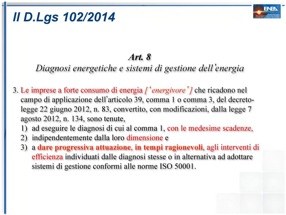 n. 83, convertito, con modificazioni, dalla legge 7 agosto 2012, n.