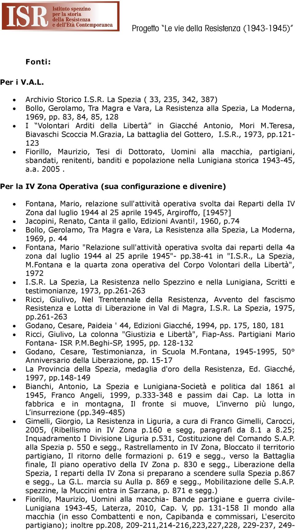 121123 Fiorillo, Maurizio, Tesi di Dottorato, Uomini alla macchia, partigiani, sbandati, renitenti, banditi e popolazione nella Lunigiana storica 1943-45, a.a. 2005.