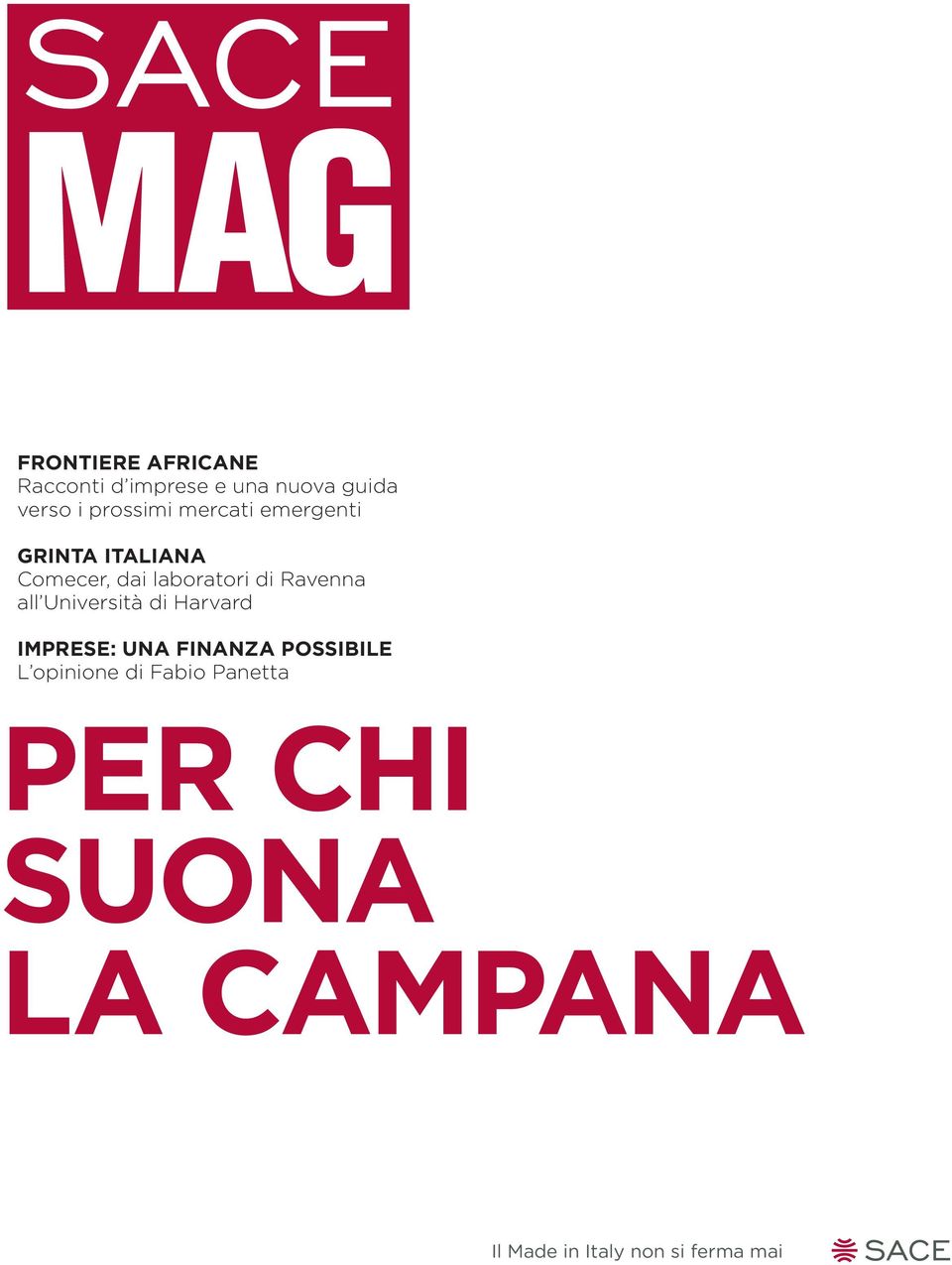 Università di Harvard IMPRESE: una FINANZA POSSIBILE L opinione di Fabio Panetta per chi suona la