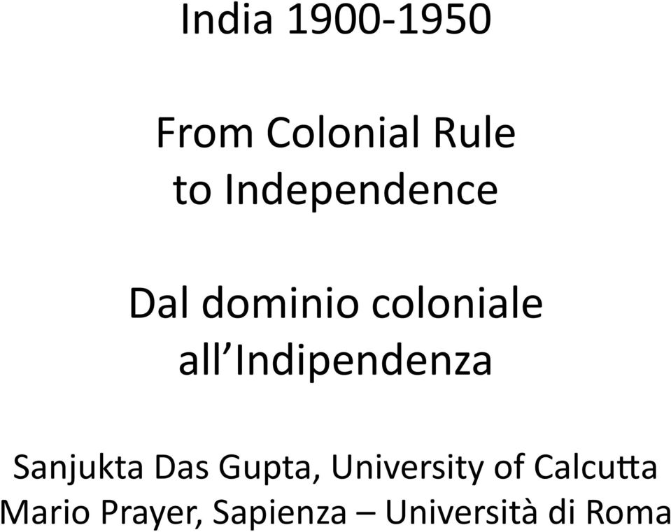 Indipendenza Sanjukta Das Gupta, University