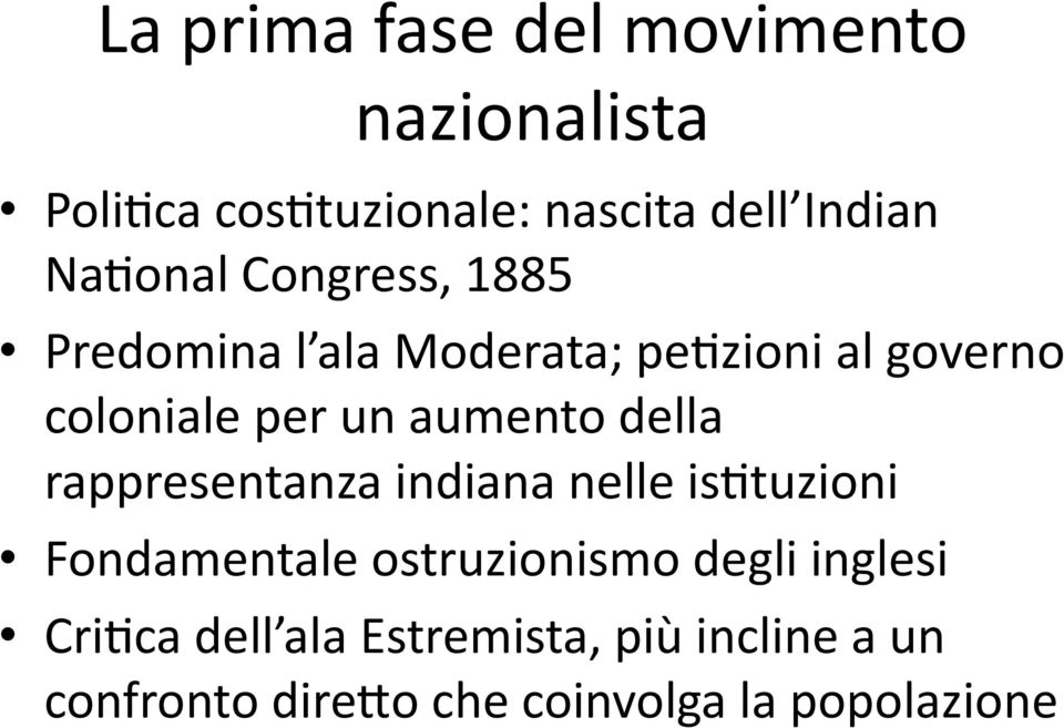 aumento della rappresentanza indiana nelle ismtuzioni Fondamentale ostruzionismo degli