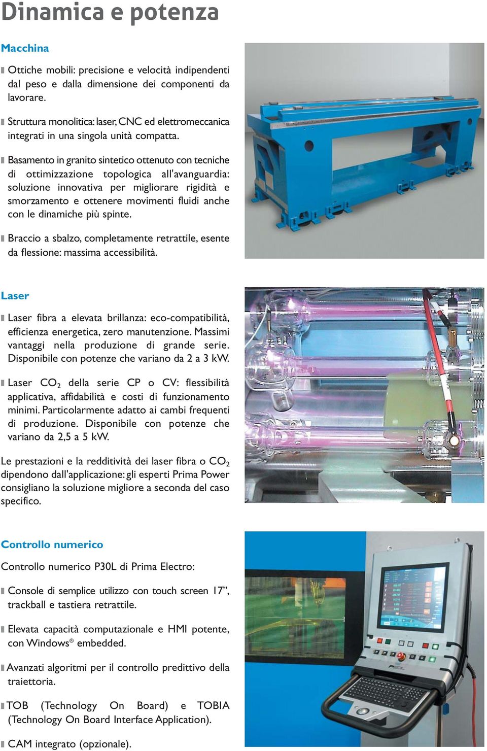 Basamento in granito sintetico ottenuto con tecniche di ottimizzazione topologica all'avanguardia: soluzione innovativa per migliorare rigidità e smorzamento e ottenere movimenti fluidi anche con le