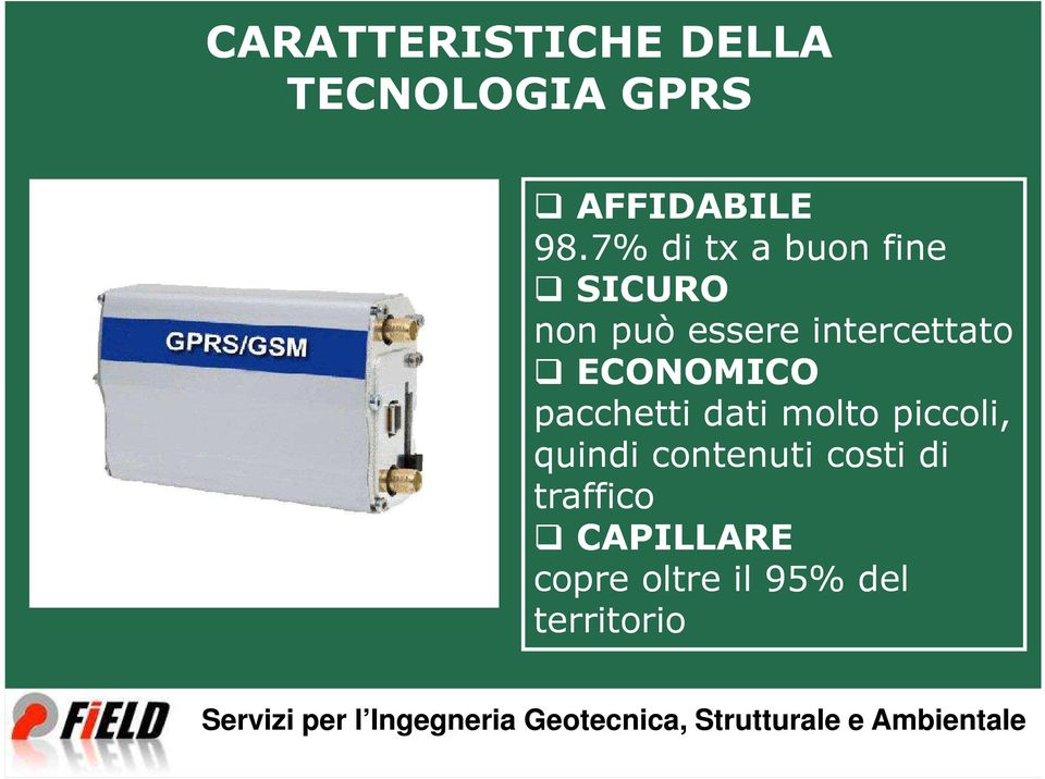 ECONOMICO pacchetti dati molto piccoli, quindi contenuti