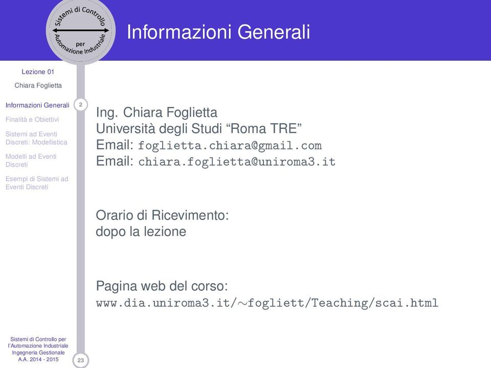 chiara@gmail.com Email: chiara.foglietta@uniroma3.