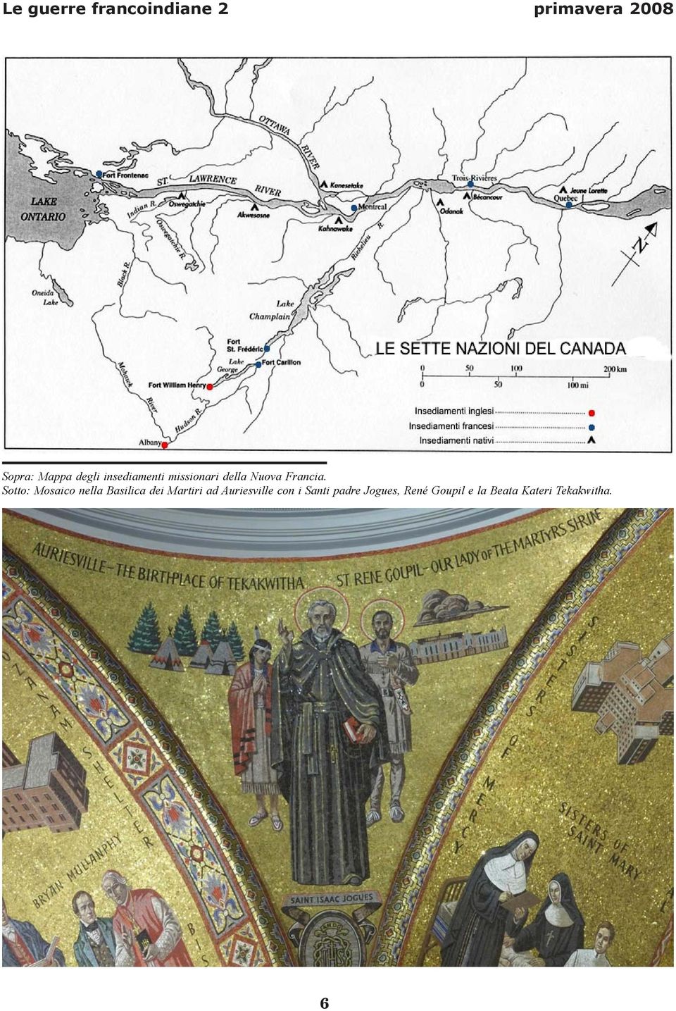 Sotto: Mosaico nella Basilica dei Martiri ad Auriesville