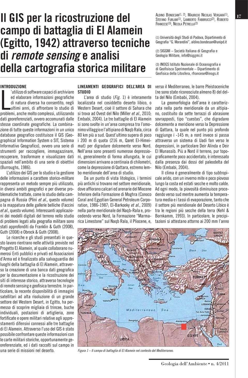 bondesan@unipd.it (2) SIGGMI Società Italiana di Geografia e Geologia Militare, info@siggmi.