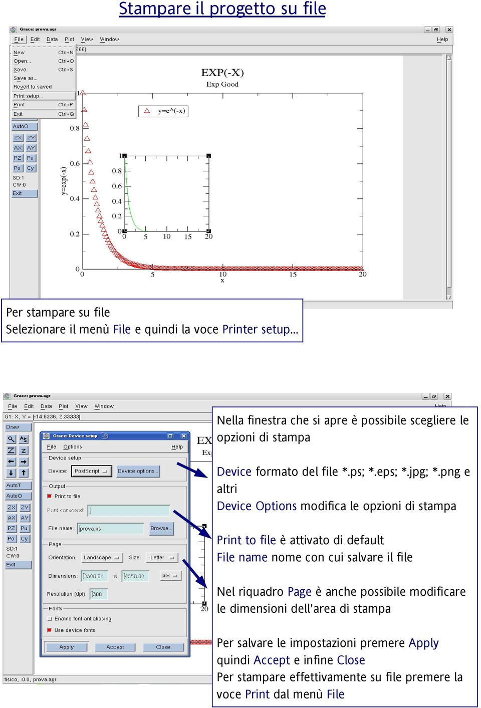 png e altri Device Options modifica le opzioni di stampa Print to file è attivato di default File name nome con cui salvare il file Nel riquadro