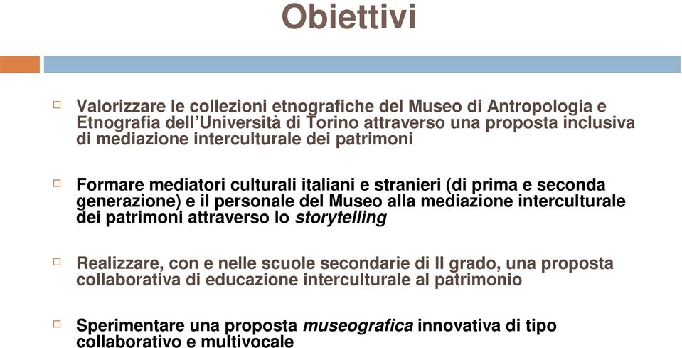 personale del Museo alla mediazione interculturale dei patrimoni attraverso lo storytelling Realizzare, con e nelle scuole secondarie di II