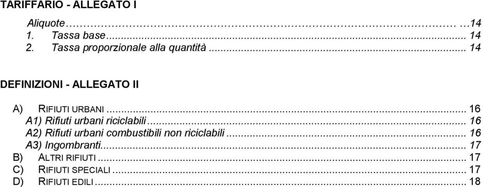 .. 16 A1) Rifiuti urbani riciclabili.