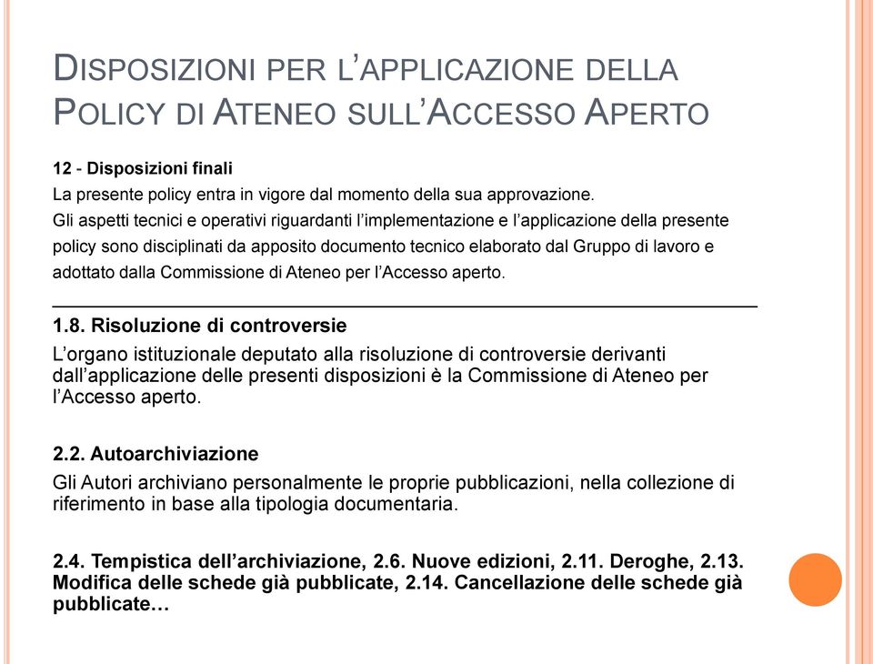 Commissione di Ateneo per l Accesso aperto. 1.8.