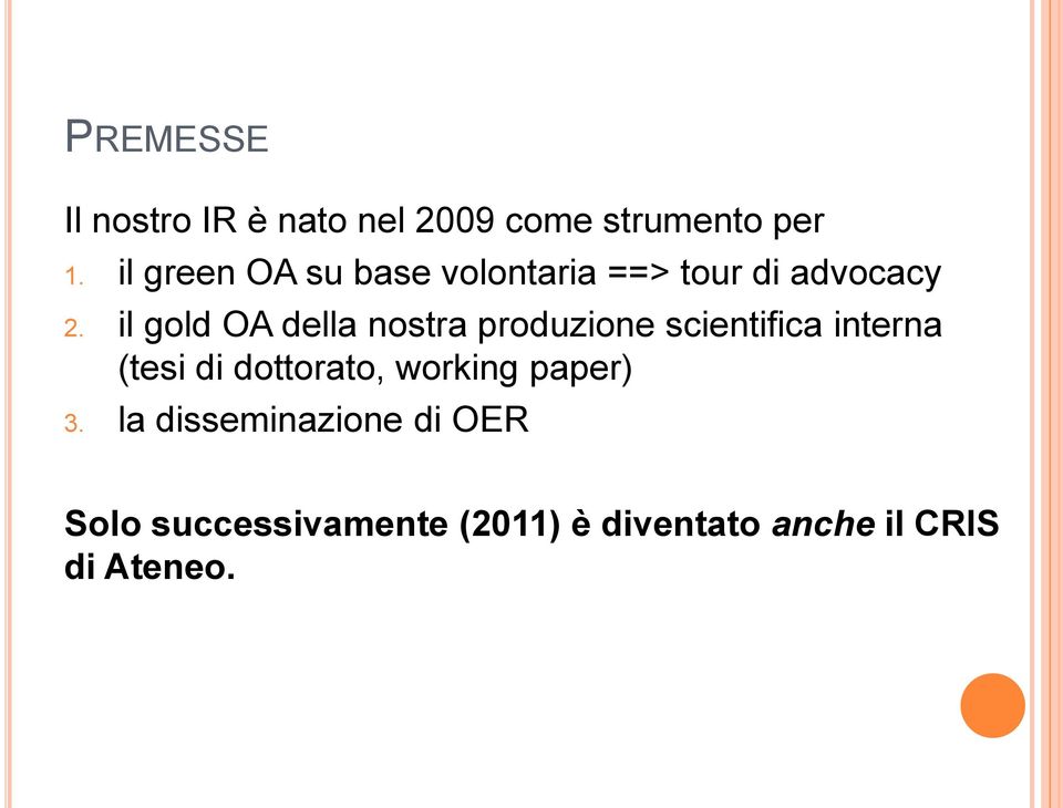 il gold OA della nostra produzione scientifica interna (tesi di dottorato,