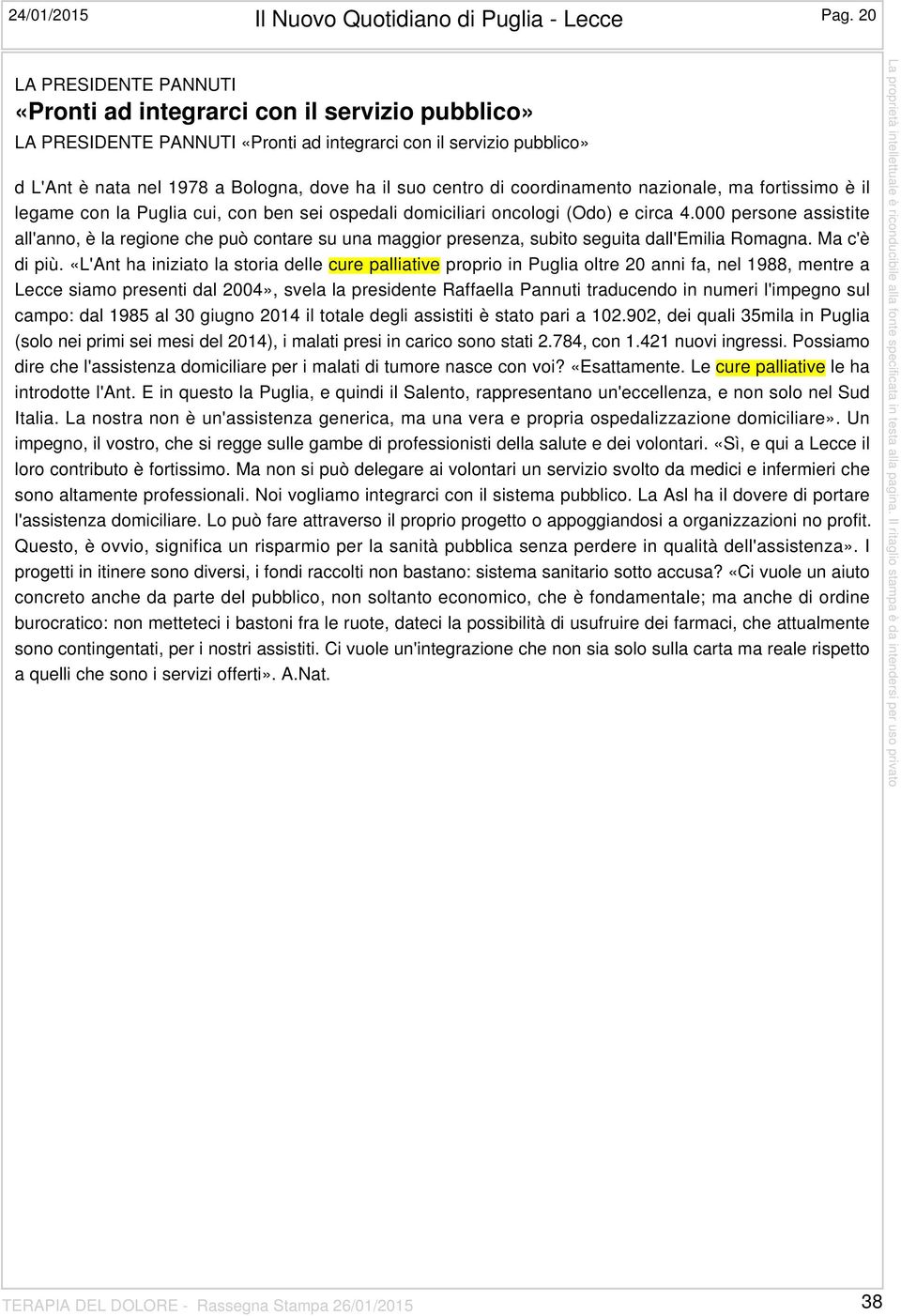 di coordinamento nazionale, ma fortissimo è il legame con la Puglia cui, con ben sei ospedali domiciliari oncologi (Odo) e circa 4.