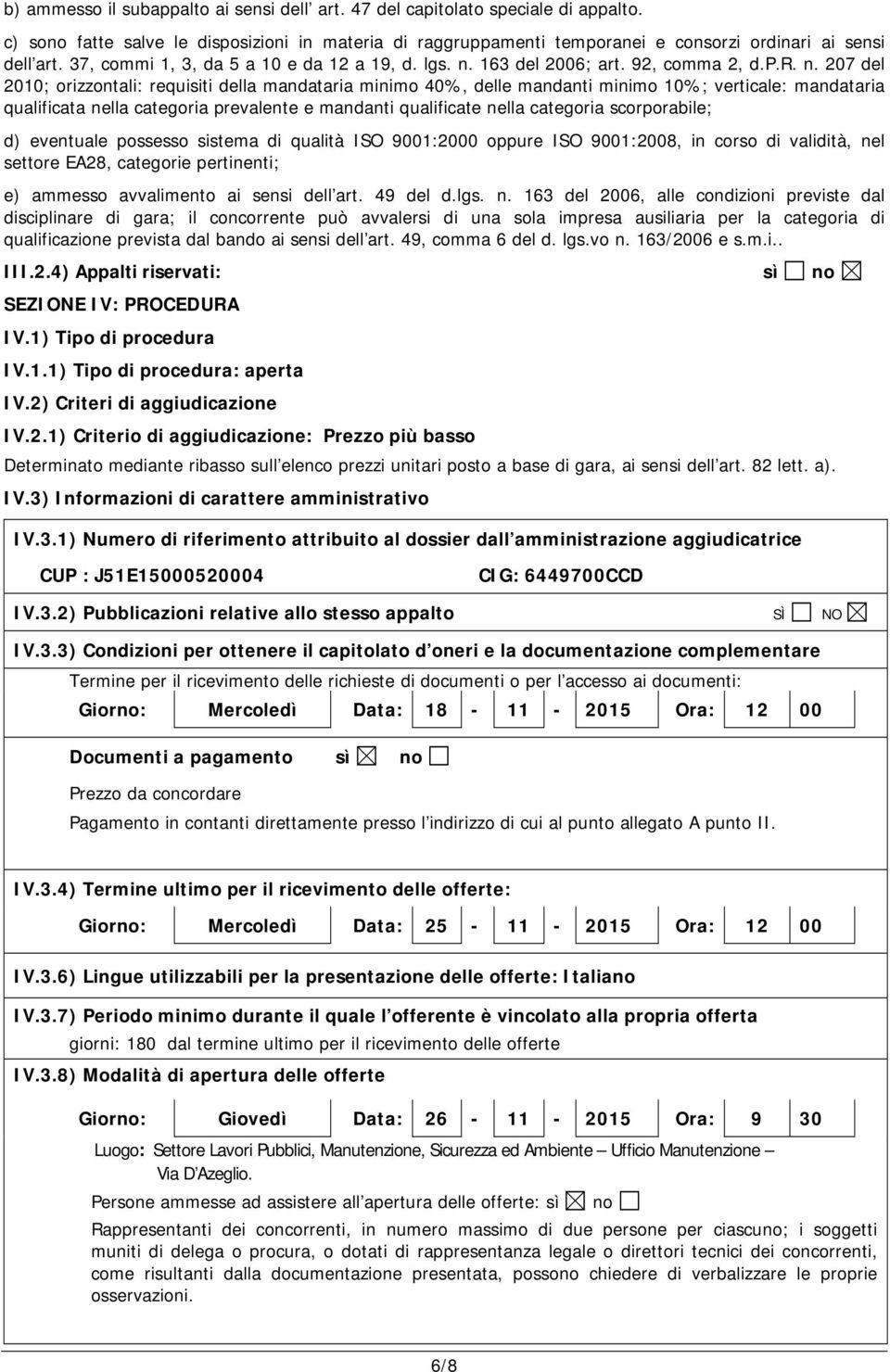 163 del 2006; art. 92, comma 2, d.p.r. n.