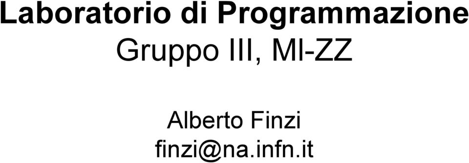 Gruppo III, Ml-ZZ