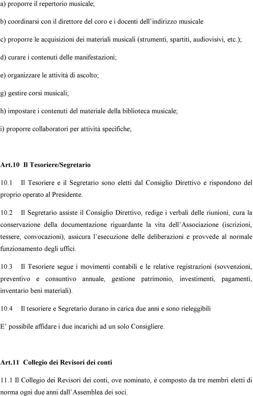 collaboratori per attività specifiche; Art.10 Il Tesoriere/Segretario 10.