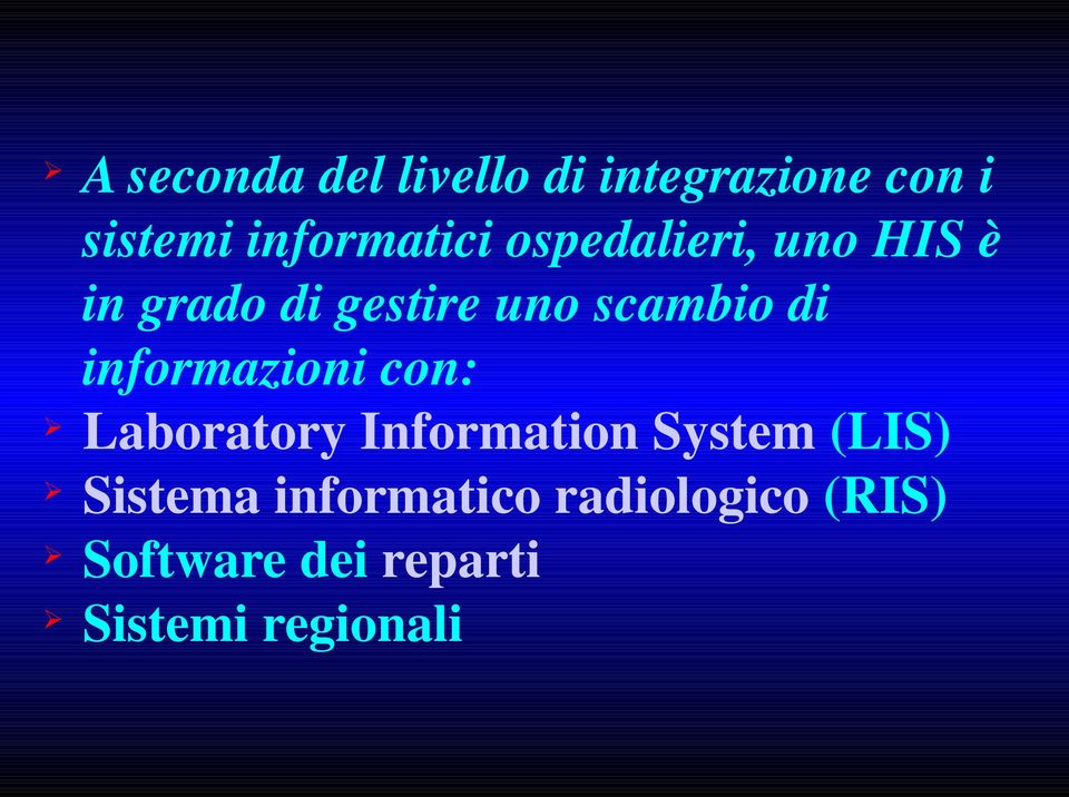 scambio di informazioni con: Laboratory Information System