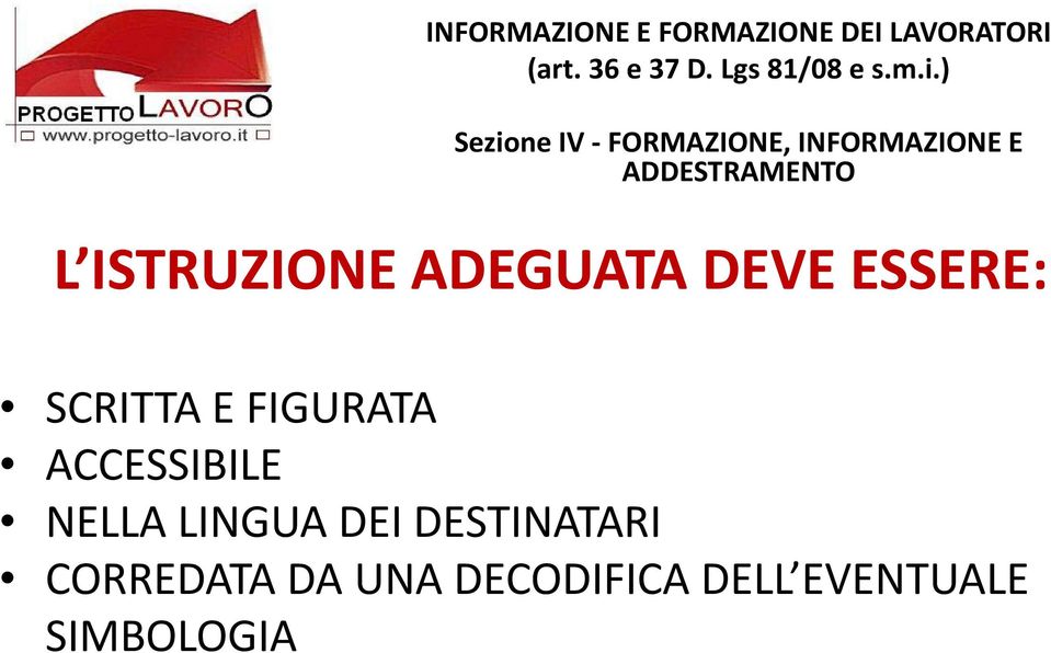 ) Sezione IV FORMAZIONE, INFORMAZIONE E ADDESTRAMENTO L ISTRUZIONE