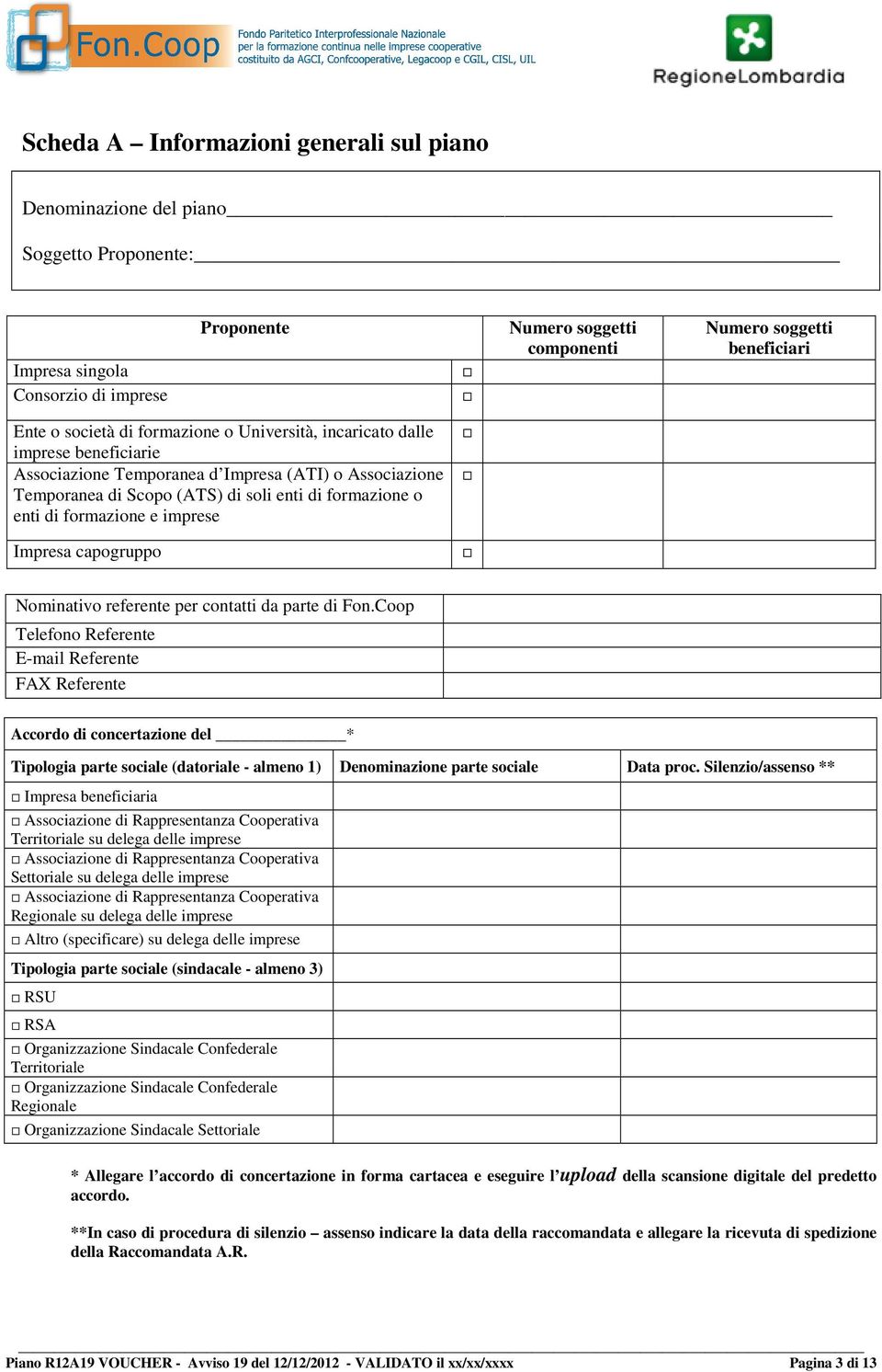 formazione e imprese Impresa capogruppo Nominativo referente per contatti da parte di Fon.