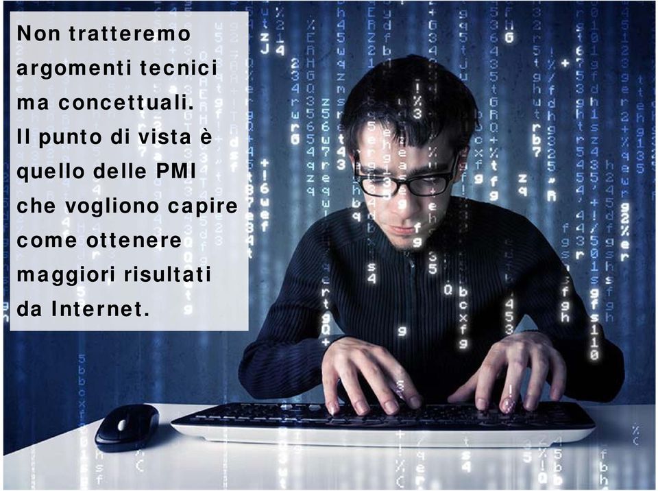 Il punto di vista è quello delle PMI