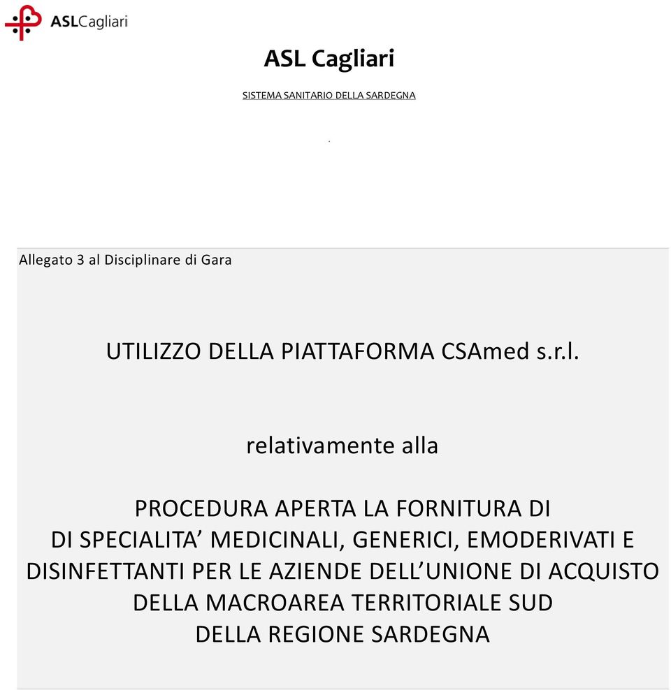 relativamente alla PROCEDURA APERTA LA FORNITURA DI DI SPECIALITA MEDICINALI,